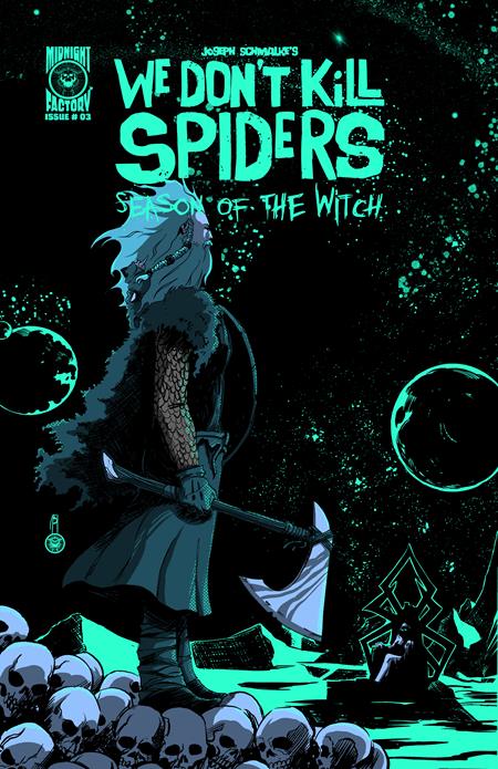 We Dont Kill Spiders Season Of The Witch #3  A Joseph Schmalke 