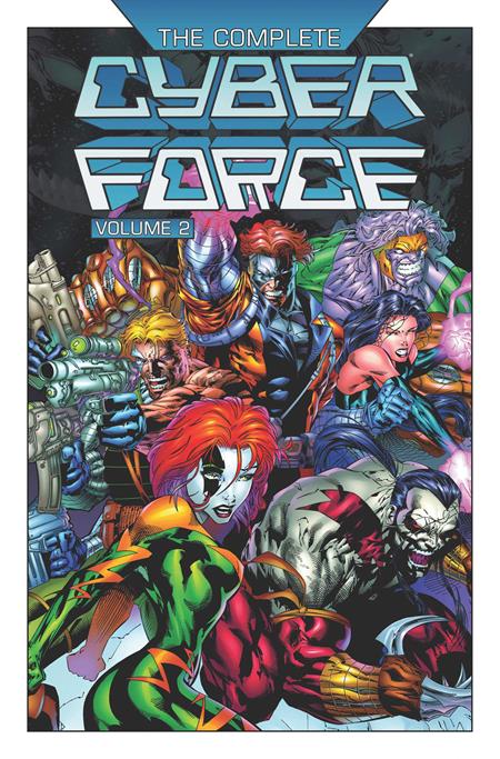 Complete Cyber Force  | TPB Vol 02 - Graphic Novels - Image - Pop Weasel