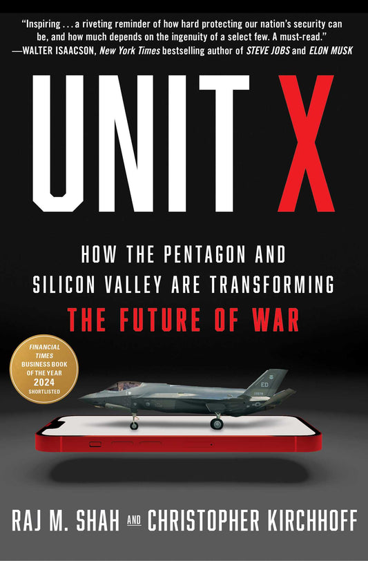 Unit X How the Pentagon and Silicon Valley Are Transforming the Future of War image