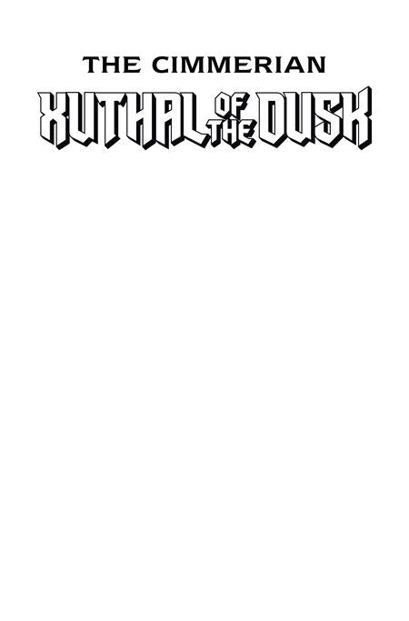 Cimmerian Xuthal Of The Dusk #1 (of 3)  C Blank Sketch Var