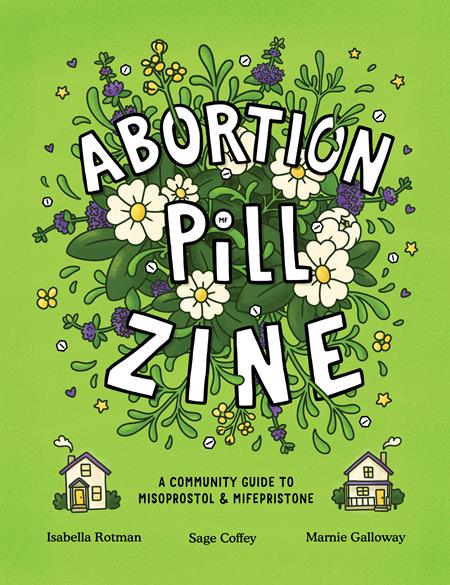 Abortion Pill Zine A Community Guide To Misoprostol And Mifepristone - Magazine - Image - Pop Weasel