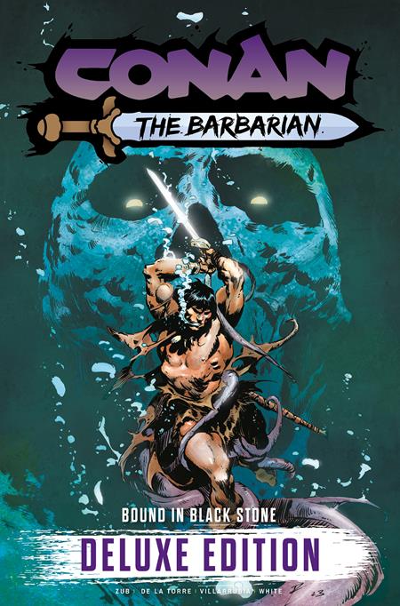 Conan The Barbarian Bound In Black Stone Deluxe Edition  | Hardcover Vol 01 Direct Market Edition Roberto De La Torre Skull