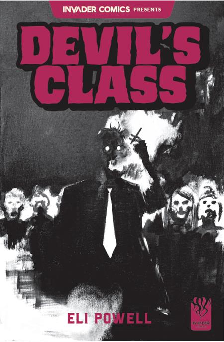 Invader Comics Presents Devils Class #1  | One Shot  A Eli Powell
