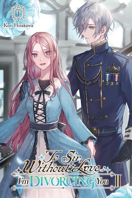 To Sir Without Love Im Divorcing You Ii Part 1 Light Novel