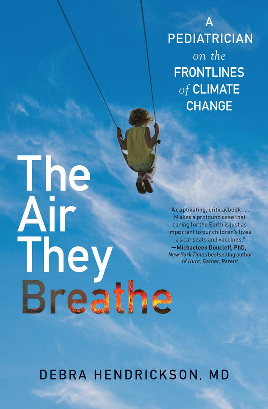 The Air They Breathe A Pediatrician on the Frontlines of Climate Change image