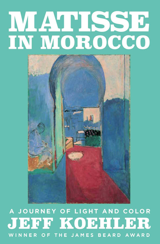 Matisse in Morocco  A Journey of Light and Color image