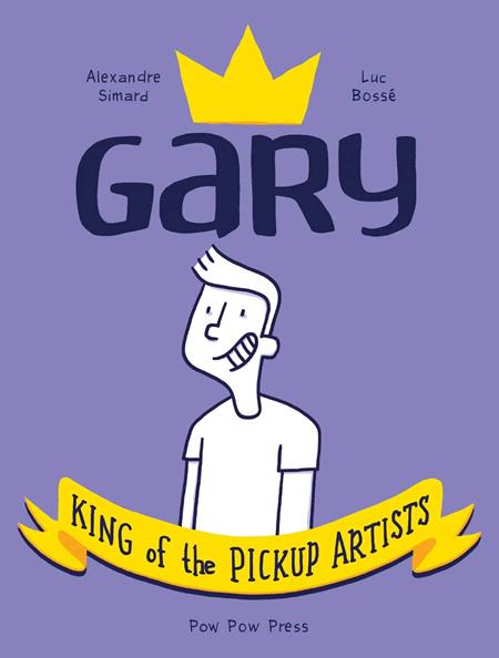 Gary King Of The Pickup Artists Gn image - Graphic Novels - Image - Pop Weasel
