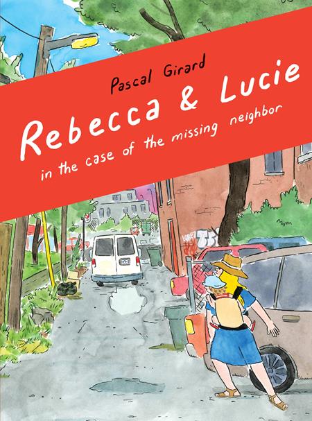 Rebecca And Lucie  | TPB In The Case Of The Missing Neighbor image - Graphic Novels - Image - Pop Weasel