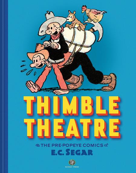 Thimble Theatre & The Pre Popeye Comics Of E C  Segar Revised And Expanded  | Hardcover image - Graphic Novels - Image - Pop Weasel