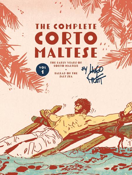 Complete Corto Maltese  | Hardcover Vol 01 The Ballad Of The Salt Sea