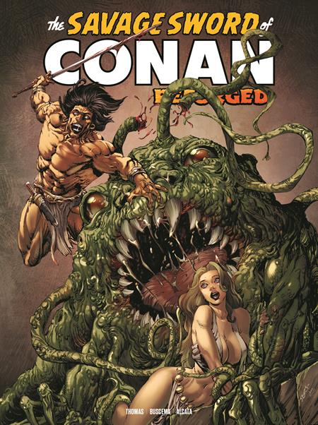 Savage Sword Of Conan Reforged #7  A Bart Sears