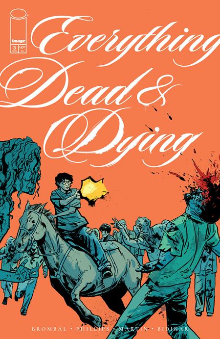 Everything Dead & Dying #3 (of 5)  B Jacob Phillips Gunshot Var