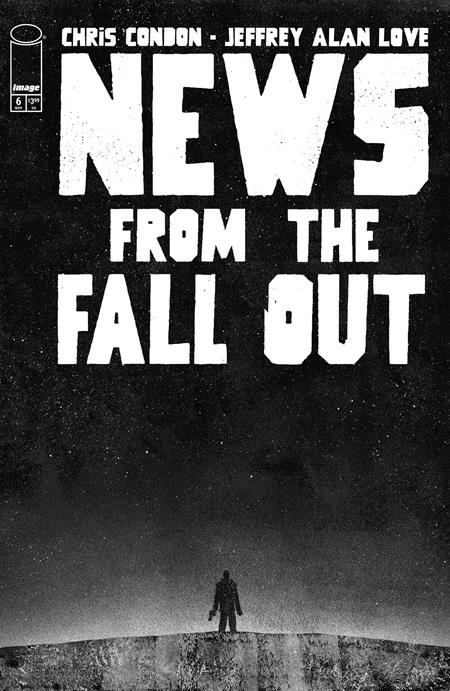 News From The Fallout #6 (of 6)  A Jeffrey Alan Love