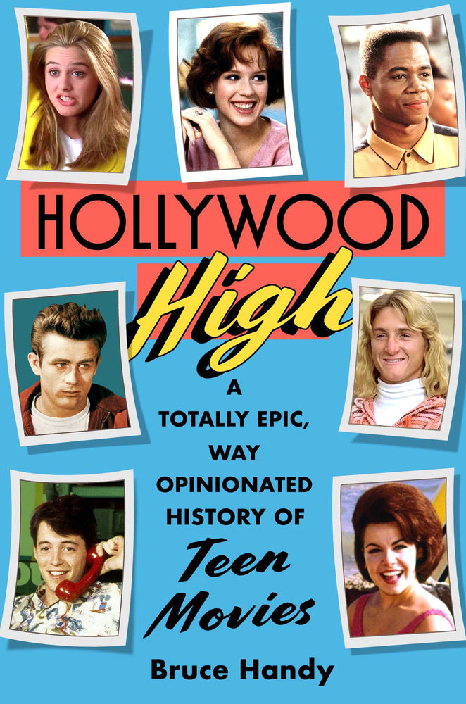 Hollywood High A Totally Epic, Way Opinionated History of Teen Movies image - Books - Image - Pop Weasel