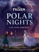 POLAR NIGHTS: CAST INTO DARKNESS (DISNEY: FROZEN) - Childrens Books - Image - Pop Weasel