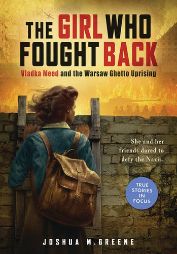 THE GIRL WHO FOUGHT BACK: VLADKA MEED AND THE WARSAW GHETTO UPRISING - Childrens Books - Image - Pop Weasel