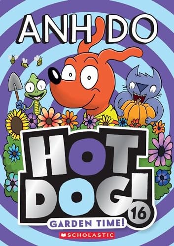 GARDEN TIME! (HOTDOG! 16) - Childrens Books - Image - Pop Weasel