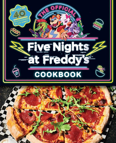 THE OFFICIAL FIVE NIGHTS AT FREDDY'S COOKBOOK - Books - Image - Pop Weasel