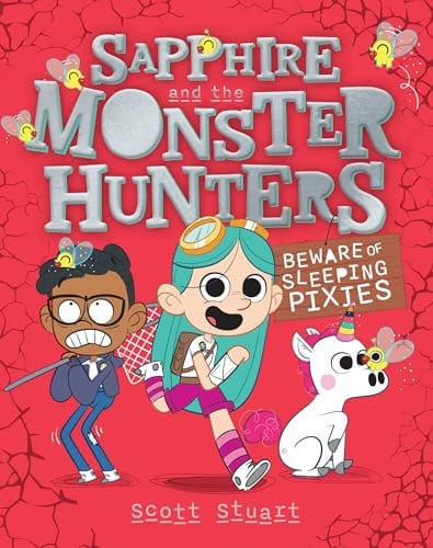 BEWARE OF SLEEPING PIXIES (SAPPHIRE AND THE MONSTER HUNTERS - Childrens Books - Image - Pop Weasel