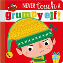 NEVER TOUCH A GRUMPY ELF! 2023 - Childrens Books - Image - Pop Weasel