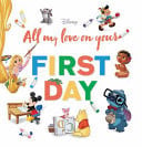 ALL MY LOVE ON YOUR FIRST DAY (DISNEY) - Childrens Books - Image - Pop Weasel