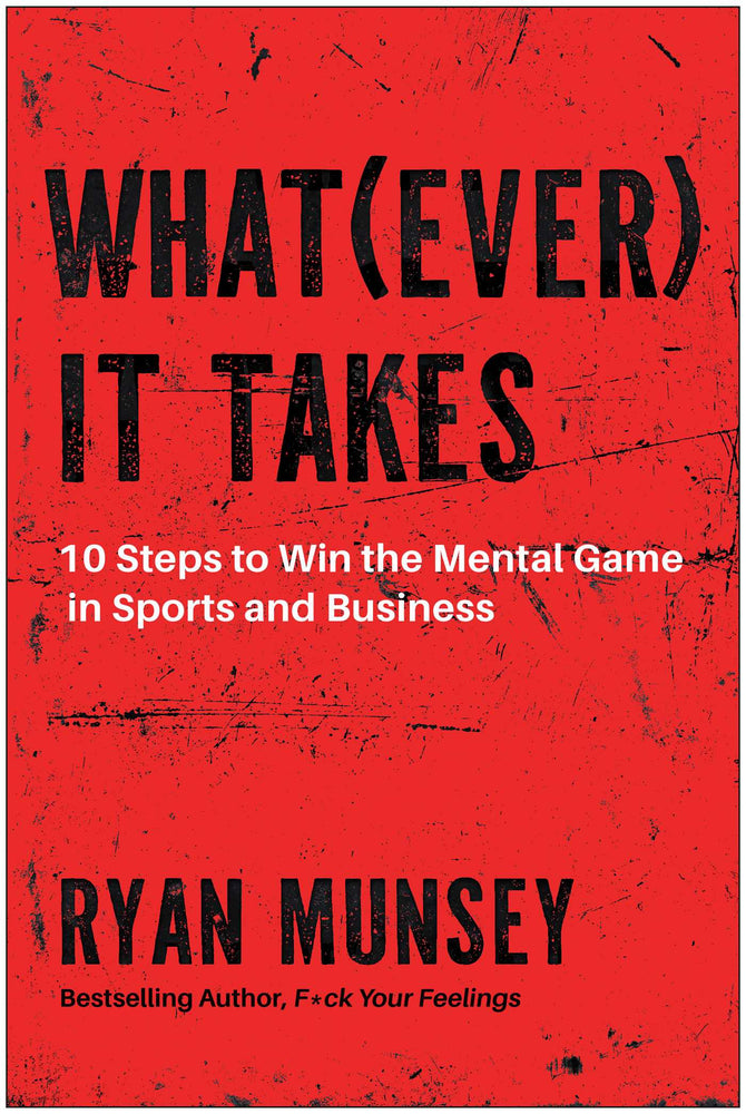 Whatever It Takes: 10 Steps to Win the Mental Game in Sports and Business - Books - Image - Pop Weasel
