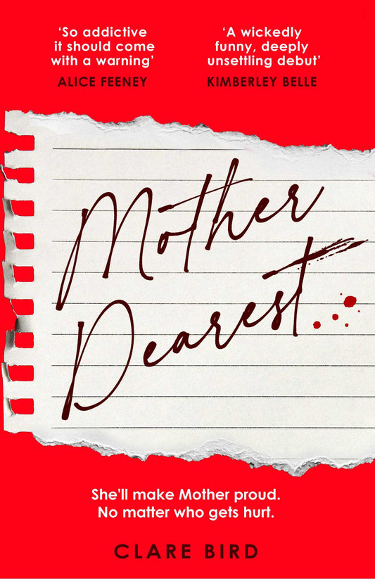 Mother Dearest: 'So addictive it should come with a warning' (Alice Feeney) A thriller you have to read to believe, coming in 2027!