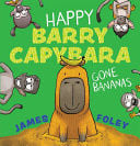 GONE BANANAS (HAPPY BARRY CAPYBARA - Childrens Books - Image - Pop Weasel