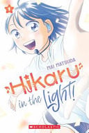 HIKARU IN THE LIGHT! (A GRAPHIC NOVEL: VOLUME 1) - Graphic Novels - Image - Pop Weasel