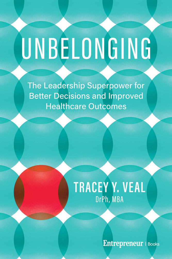 Unbelonging: The Leadership Superpower for Better Decisions and Improved Healthcare Outcomes | TPB - Books - Image - Pop Weasel