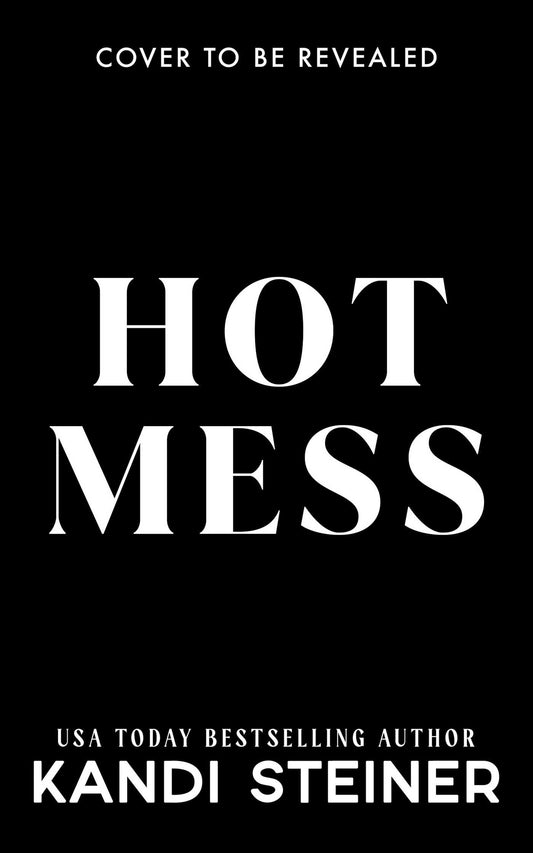 Hot Mess