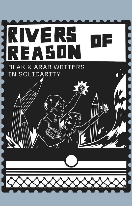 Rivers of Reason: Blak and Arab writers in solidarity