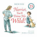 HARRIET, YOU'LL DRIVE ME WILD! (25TH ANNIVERSARY EDITION) - Childrens Books - Image - Pop Weasel