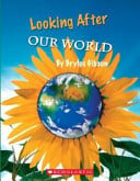 Looking After our World (Single Copy) - Childrens Books - Image - Pop Weasel