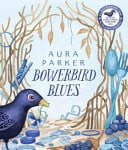 BOWERBIRD BLUES (NEW EDITION) - Childrens Books - Image - Pop Weasel