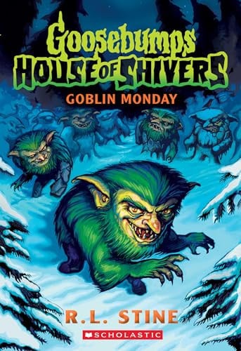 GOBLIN MONDAY (GOOSEBUMPS: HOUSE OF SHIVERS - Childrens Books - Image - Pop Weasel