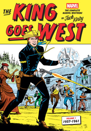 The King Goes West: The Complete Marvel Westerns by Jack Kirby Volume 1--1957-1961 | Hardcover - Graphic Novels - Image - Pop Weasel