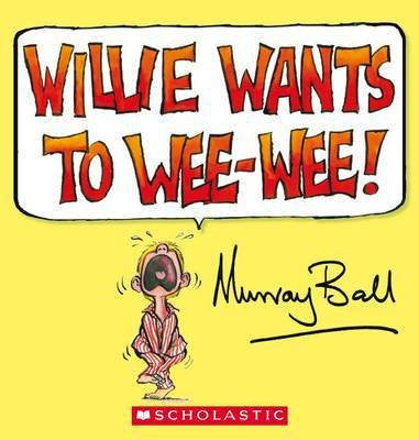 Willie Wants To Wee-Wee Bdbk - Childrens Books - Image - Pop Weasel