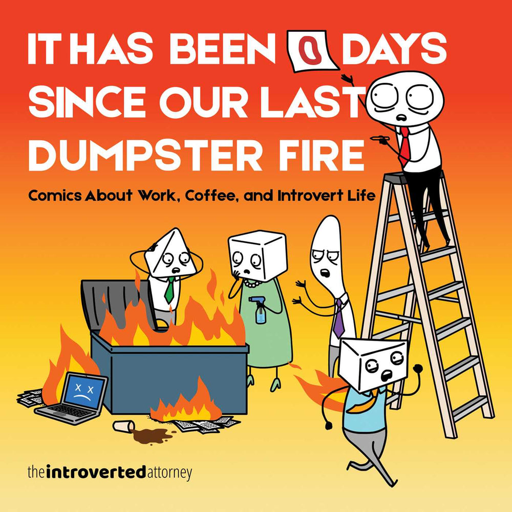 It Has Been 0 Days Since Our Last Dumpster Fire: Comics About Work, Coffee, and Introvert Life - Graphic Novels - Image - Pop Weasel