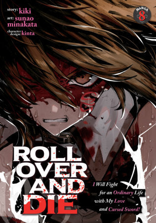 ROLL OVER AND DIE: I Will Fight for an Ordinary Life with My Love and Cursed Sword! (Manga) Vol. 8 | TPB