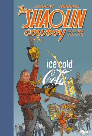 Shaolin Cowboy: Staying A.I.Live | Hardcover