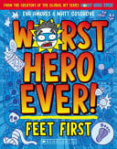 FEET FIRST (WORST HERO EVER! - Childrens Books - Image - Pop Weasel