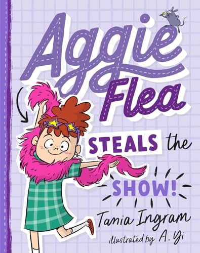 AGGIE FLEA STEALS THE SHOW! (AGGIE FLEA - Childrens Books - Image - Pop Weasel