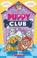 MISSION FURBALL (ELLA AND OLIVIA'S PUPPY CLUB - Childrens Books - Image - Pop Weasel