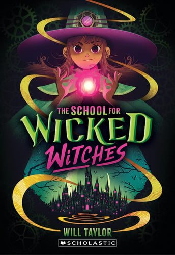 THE SCHOOL FOR WICKED WITCHES - Childrens Books - Image - Pop Weasel