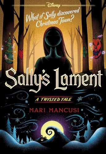 THE NIGHTMARE BEFORE CHRISTMAS:SALLY'S LAMENT (DISNEY: A TWISTED TALE - Childrens Books - Image - Pop Weasel