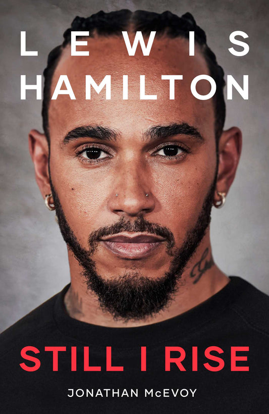 Lewis Hamilton: Still I Rise: The Complete Story | TPB