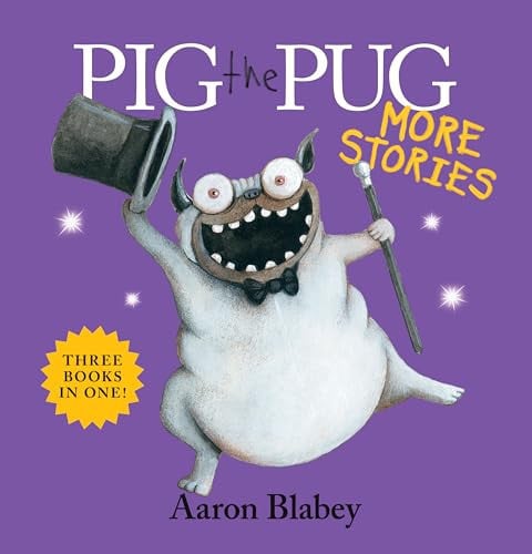 PIG THE PUG: MORE STORIES (THREE BOOKS IN ONE!) - Childrens Books - Image - Pop Weasel
