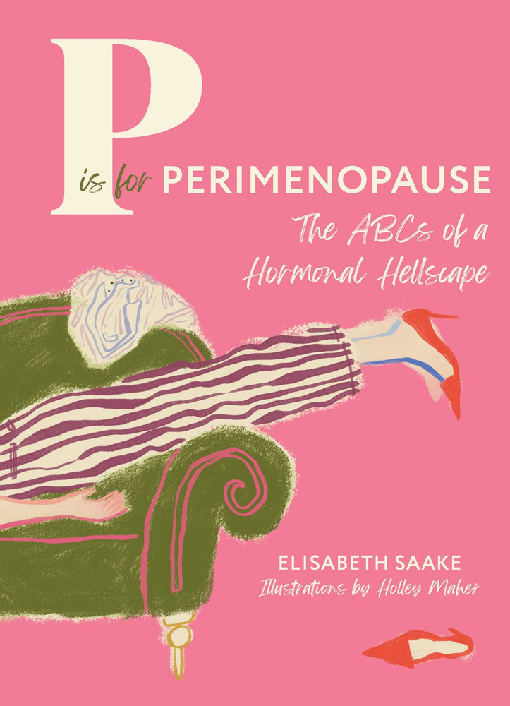 P is for Perimenopause: The ABCs of a Hormonal Hellscape - Books - Image - Pop Weasel