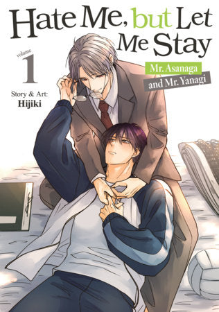 Hate Me, but Let Me Stay - Mr. Asanaga and Mr. Yanagi Vol. 1 | TPB - Manga - Image - Pop Weasel